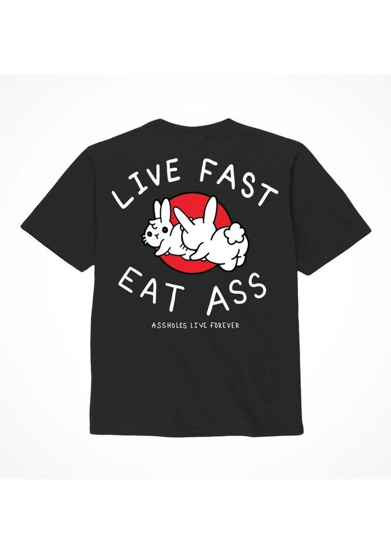 Assholes Live Forever Live Fast Eat Ass T-Shirt - Image 2